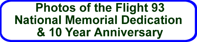 Photos of the Flight 93 National Memorial Dedication and 10 Year Anniversary on 10 & 11 Sept 2011