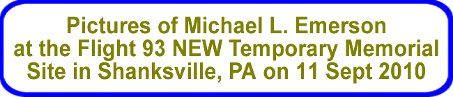 Pictures of Michael Emerson at the Flight 93 Temp Memorial Site in Shanksville, PA on Sept 11, 2010